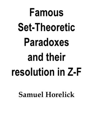 cover image of Set-Theoretic Paradoxes and their Resolution in Z-F